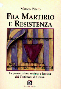 Matteo Pierro. Fra Martirio e Resistenza. Actac edizioni